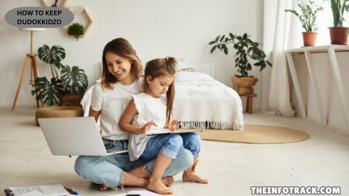 How to Keep Dudokkidzo