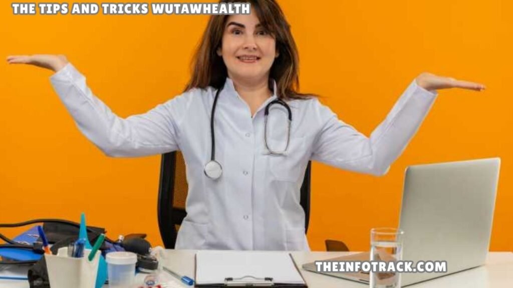 The Tips and Tricks WutawHealth