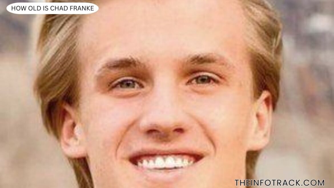 How Old Is Chad Franke