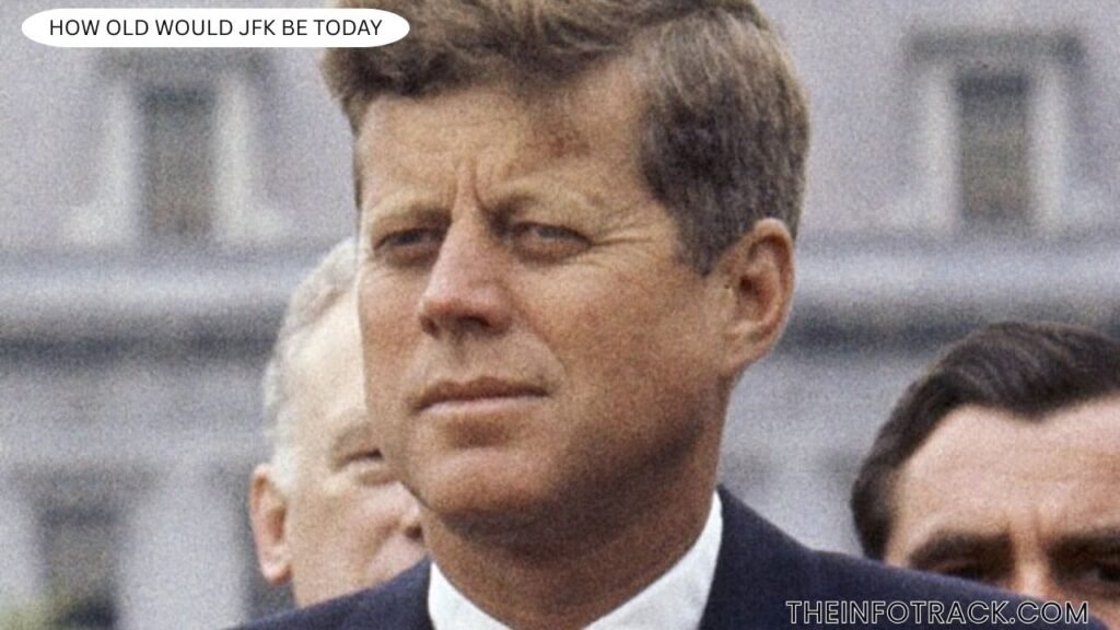 How Old Would JFK Be Today